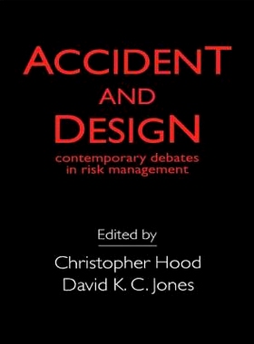 预订 Accident And Design: Contemporary Debates On Risk Management: 9781857285987