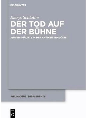 预订 Der Tod auf der Bühne: Jenseitsmächte in der antiken Tragödie: 9783110611045