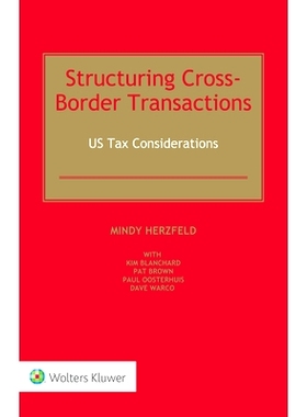 预订 Structuring Cross-Border Transactions: US Tax Considerations 构建跨境交易:美国的税收考虑: 9789403528908