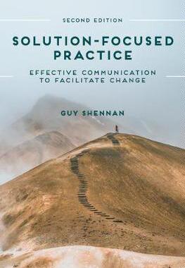 【预订】Solution-Focused Practice: Effective Communication to Facilitate Change