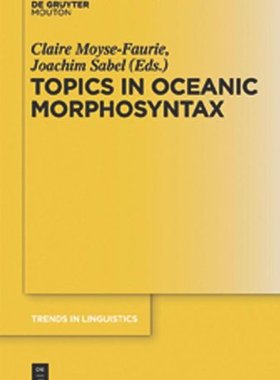 【预订】Topics in Oceanic Morphosyntax 9783110259896