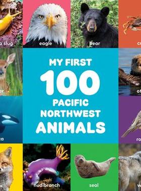[预订]My First 100 Pacific Northwest Animals 9781632175014