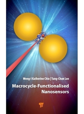 预订 Macrocycle-Functionalised Nanosensors 超分子大环功能化的纳米传感器: 9789815129335