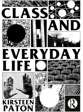 预订 Class and Everyday Life: Critiques and Practices 等级和日常生活：批评与实践: 9781138927384