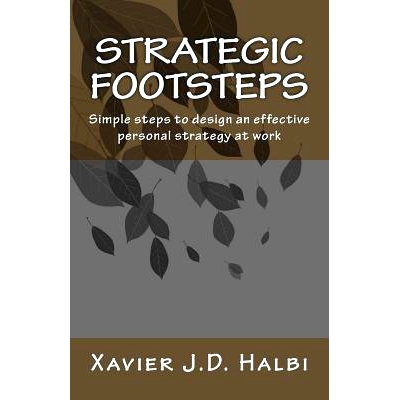 预订 Strategic Footsteps: Simple steps to design an effective personal strategy at work: 9781720302346