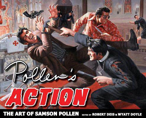 [预订]Pollen’s Action: The Art of Samson Pollen 9781943444205