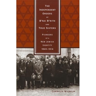 预订 True Jewish Sisters Pioneers B’Rith 犹太国际服 1843 1914 Orders B’Nai and New Identity Independent The
