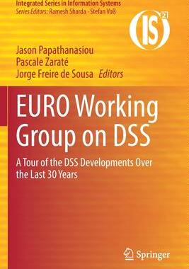 [预订]EURO Working Group on DSS: A Tour of the DSS Developments Over the Last 30 Years 9783030703790