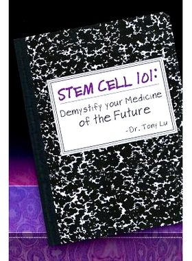 预订 Stem Cell 101: Demystify Your Medicine of the Future: 9781938427602