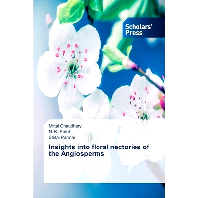 预订 Insights into floral nectories of the Angiosperms 被子植物的花丛: 9786206774624
