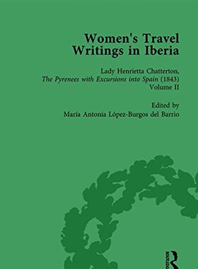 【预订】Women’s Travel Writings in Iberia Vol 4