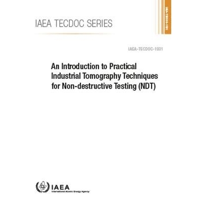 预订 An Introduction to Practical Industrial Tomography Techniques for Non-destructive Testing (NDT) 用于无损检测（NDT）