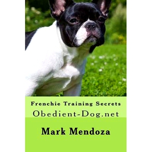 预订 Frenchie Training Secrets: Obedient-Dog.net: 9781507761977