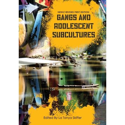 预订 Gangs and Adolescent Subcultures 帮派和青少年亚文化: 9781516506972