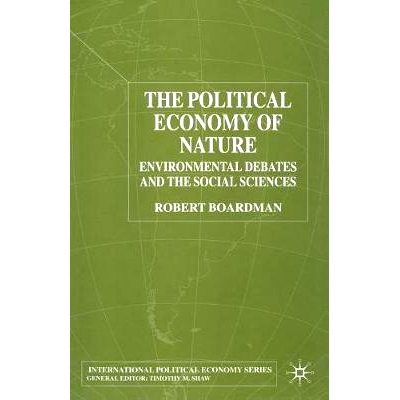 预订 The Political Economy of Nature: Environmental Debates and the Social Sciences: 9781349420384