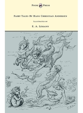 预订 Fairy Tales By Hans Christian Andersen - Illustrated by E. A. Lemann: 9781447458326