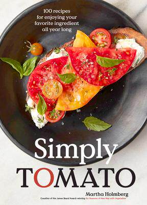 [预订]Simply Tomato: 100 Recipes for Enjoying Your Favorite Ingredient All Year Long 9781648290374