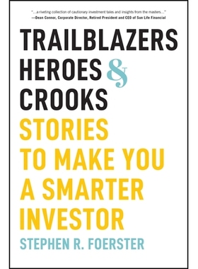 预订 Trailblazers, Heroes, And Crooks: Stories To Make You A Smarter Investor: 9781394378036