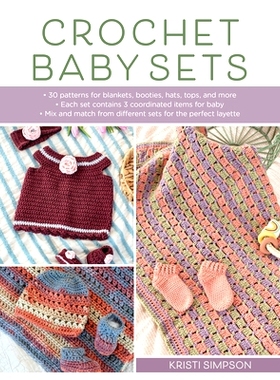 预订 Crochet Baby Sets: 30 Patterns for Blankets, Booties, Hats, Tops, and More, Paperback Original 钩针婴儿套装： 30个