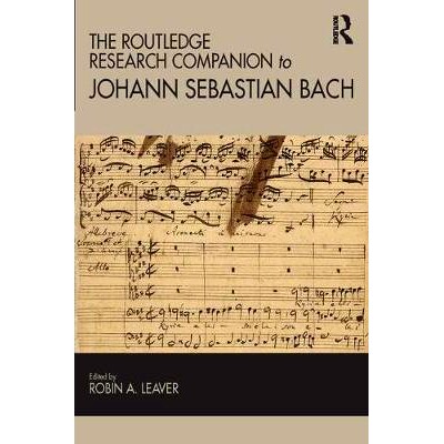 预订 The Routledge Research Companion to Johann Sebastian Bach 阿什盖特J.S.巴赫研究指南: 9781409417903