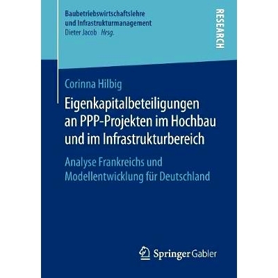预订 Eigenkapitalbeteiligungen an PPP-Projekten im Hochbau und im Infrastrukturbereich: Analyse Frankreichs und Modellen