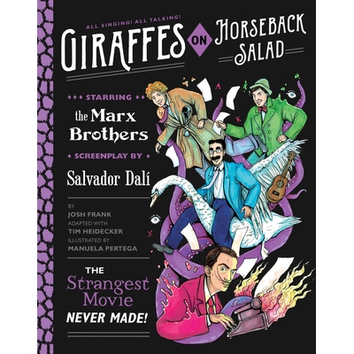 预订 Giraffes on Horseback Salad: Salvador Dali, the Marx Brothers, and the Strangest Movie Never Made: 9781594749230