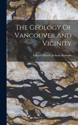 [预订]The Geology Of Vancouver And Vicinity 9781016878524