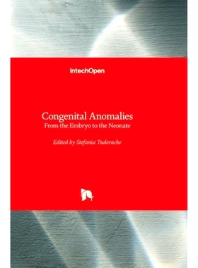 预订 Congenital Anomalies - From The Embryo To The Neonate 先天性畸形 - 从胚胎到新生儿: 9781789231144