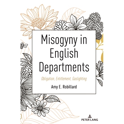 预订 Misogyny in English Departments: Obligation, Entitlement, Gaslighting 英语系的厌女症: 9781433199578