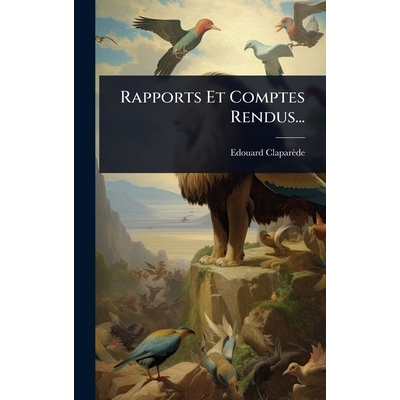预订 Rapports Et Comptes Rendus...: 9781024843866
