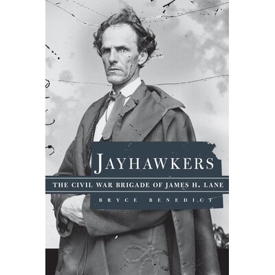 预订 Jayhawkers: The Civil War Brigade of James Henry Lane: 9780806139999