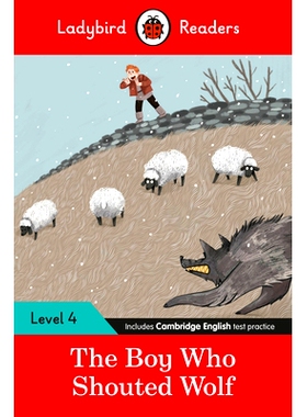 预订 Ladybird Readers Level 4 - The Boy Who Shouted Wolf: (Elt Graded Reader): 9780241475553