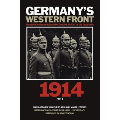 预订 Germany’s Western Front: Translations from the German Official History of the Great War, 1914, Part 1: 97815545837