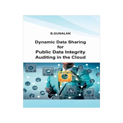 [预订]Dynamic Data Sharing for Public Data Integrity Auditing in the Cloud 9780509118789