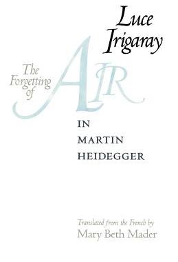 预订 The Forgetting of Air in Martin Heidegger