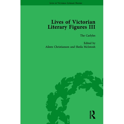 预订 Lives of Victorian Literary Figures, Part III, Volume 2: Elizabeth Gaskell, the Carlyles and John Ruskin: 978113875