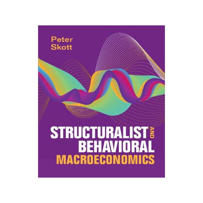 预订 []Structuralist and Behavioral Macroeconomics 9781009367301