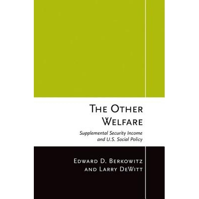 预订 The Other Welfare: The Story of Danilo Kis 其他福利：补充保障收入与美国社会政策: 9780801451737