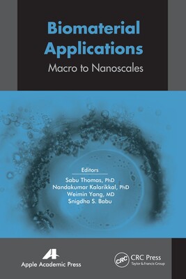 【预订】Biomaterial Applications: Micro to Nanoscales 9781774633496
