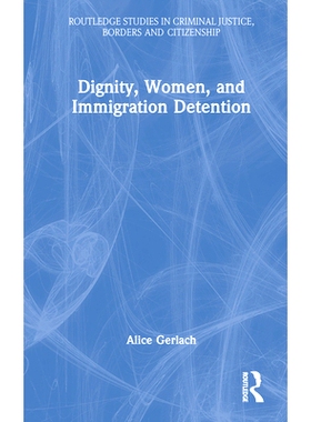 预订 Dignity, Women, and Immigration Detention 尊严、妇女和移民拘留: 9780367422806