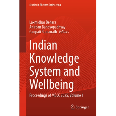预订 Indian Knowledge System and Wellbeing Proceedings of MBCC 2025, Volume 1 印度知识体系与福祉：MBCC 会议 2025 / 会议