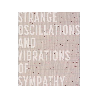 [预订]Strange Oscillations and Vibrations of Sympathy 9780945558422