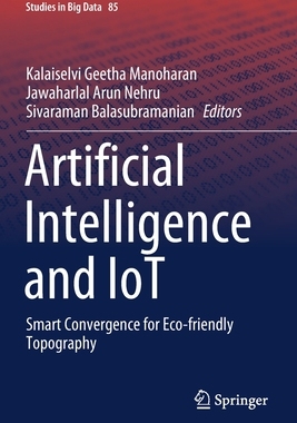 【预订】Artificial Intelligence and IoT: Smart Convergence for Eco-friendly Topography 9789813364028