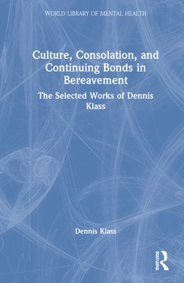 【预订】Culture, Consolation, and Continuing Bonds in Bereavement 9781032153049