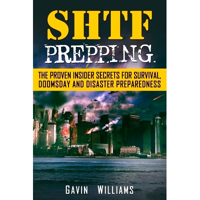 预订 SHTF Prepping: The Proven Insider Secrets For Survival, Doomsday and Disaster: 9781974345212