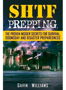 预订 SHTF Prepping: The Proven Insider Secrets For Survival, Doomsday and Disaster: 9781974345212