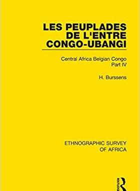 【预售】Les Peuplades de l’Entre Congo-Ubangi (Ngbandi, Ngbaka, Mbandja, Ngombe Et Gens d’Eau): Central Africa Bel...