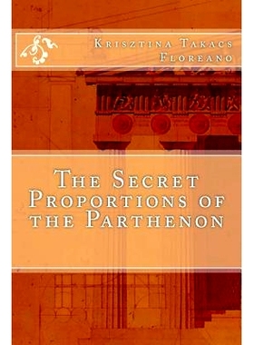 预订 The Secret Proportions of the Parthenon: 9781505335453