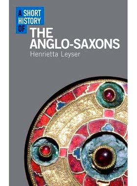 预订 A Short History of the Anglo-Saxons 盎格鲁撒克逊人简史: 9781350135741
