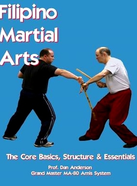预订 Filipino Martial Arts - The Core Basics, Structure, & Essentials: 9781482633504